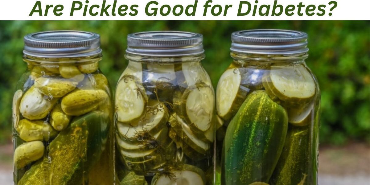 Can Pickles Help Manage Type 2 Diabetes?