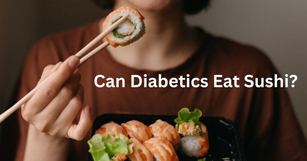 Is Sushi Safe for Diabetics?