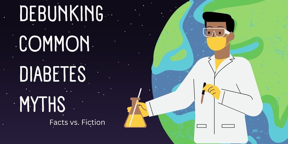 Diabetes Myths: Facts vs. Fiction