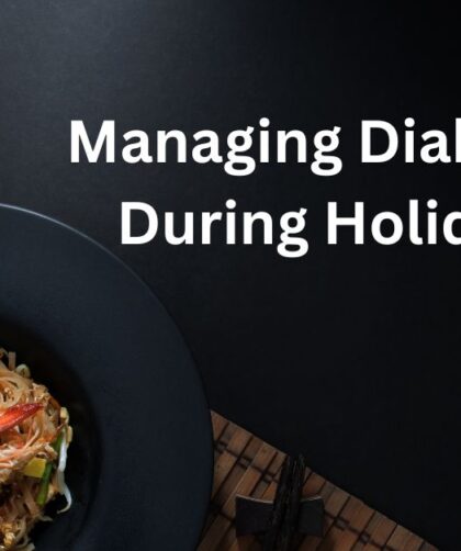 Manage diabetes during holidays and festivals