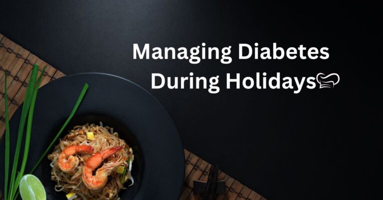 Manage diabetes during holidays and festivals
